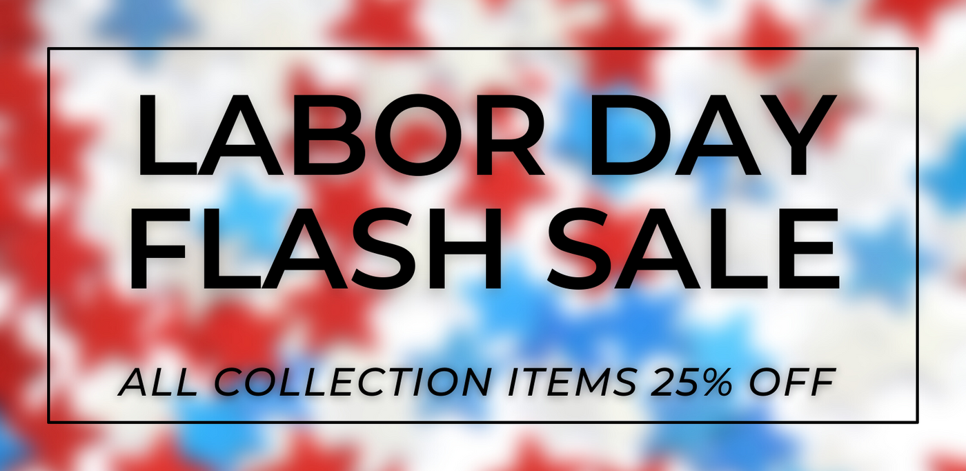 LABOR DAY FLASH SALE